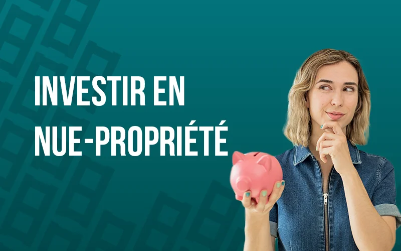 Investir en nue-propriété
